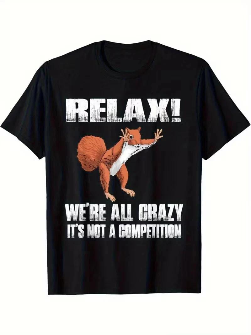Men S Funny Squirrel Graphic T shirt - Relax We re All Crazy Saying - Fullsize L
Men S Funny Squirrel Graphic T shirt - Relax We re All Crazy Saying - Fullsize L