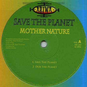 12inch Record MOTHER NATURE - Save The Planet; Dub The Planet / H ARI12204 Ariwa UK 2006 UK Reggae, Ska & Dub
12inch Record MOTHER NATURE - Save The Planet; Dub The Planet / H ARI12204 Ariwa UK 2006 UK Reggae, Ska & Dub