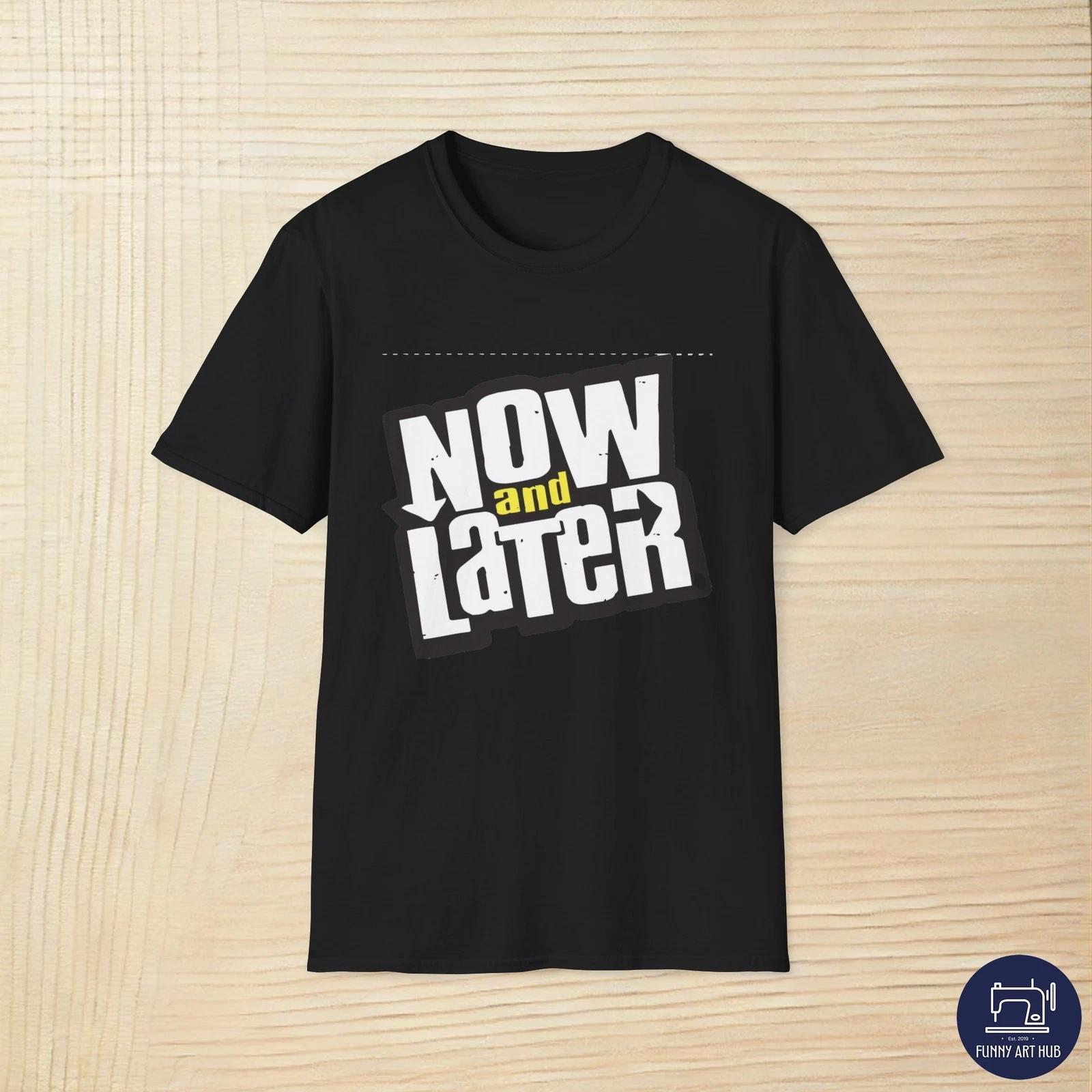 Now and Later Logo Unisex T-Shirt XL
Now and Later Logo Unisex T-Shirt XL