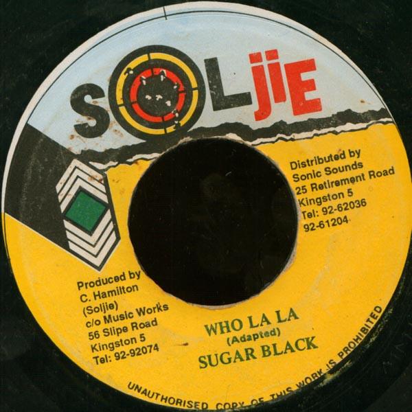 7inch Record SUGAR BLACK Who La La NONE Soljie Jamaica Reggae Ska Dub Used
7inch Record SUGAR BLACK Who La La NONE Soljie Jamaica Reggae Ska Dub Used
