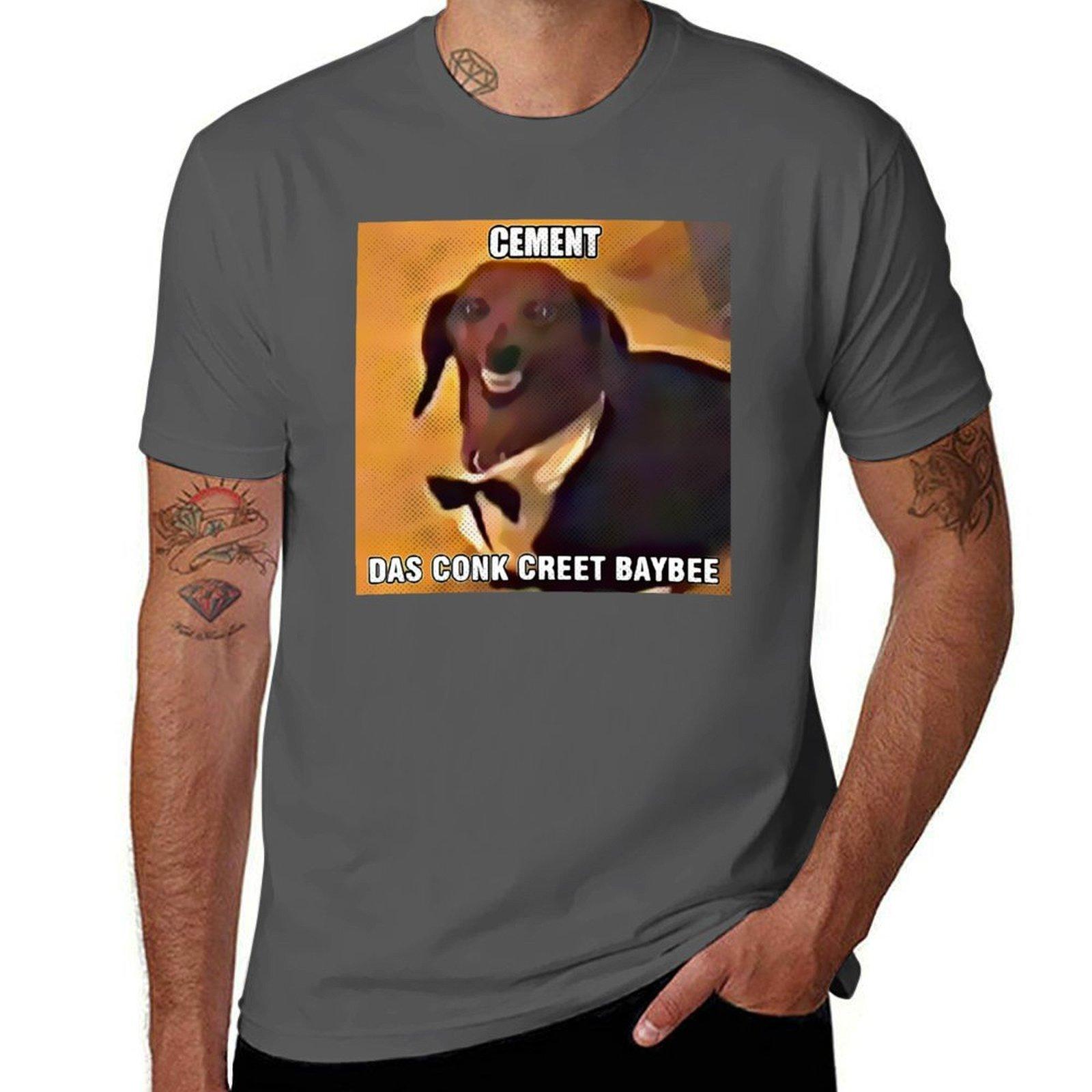 Dachsund Meme Cement das Conk Creet Baybee T-Shirt man tshirt funny t shirts cotton T-Shirt 4XL
Dachsund Meme Cement das Conk Creet Baybee T-Shirt man tshirt funny t shirts cotton T-Shirt 4XL