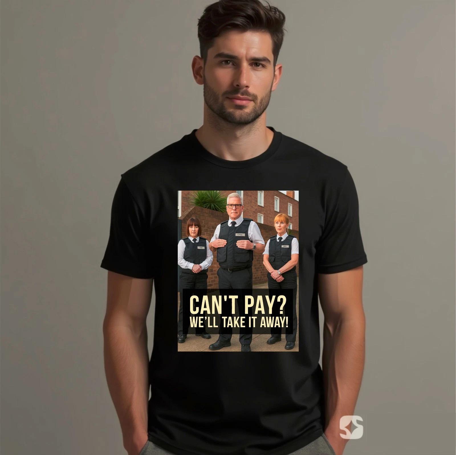 Can t Pay We ll Take It Away Labour Politics T-Shirt Keir Starmer Funny Joke Tee M
Can t Pay We ll Take It Away Labour Politics T-Shirt Keir Starmer Funny Joke Tee M