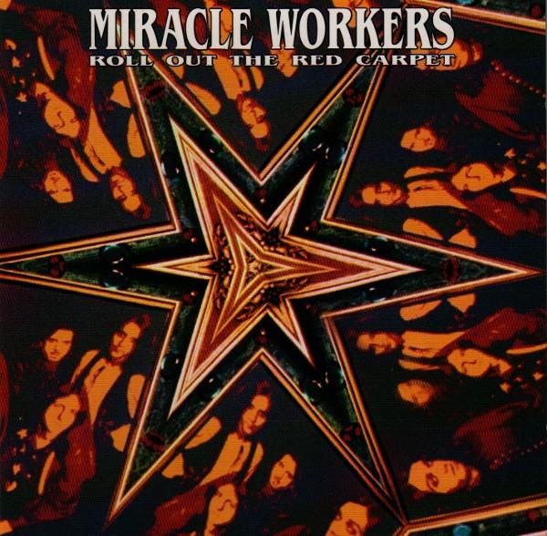 CD MIRACLE WORKERS - Roll out the red carpet by Miracle TX93162 Triple X Record 1991 Netherland Rock Used
CD MIRACLE WORKERS - Roll out the red carpet by Miracle TX93162 Triple X Record 1991 Netherland Rock Used