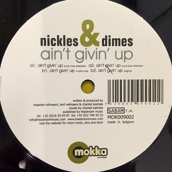 12inch Record NICKLES & DIMES - Ain t Givin Up MOK009002 Mokka Recording 2000 Belgium Dance & Electronica Used
12inch Record NICKLES & DIMES - Ain t Givin Up MOK009002 Mokka Recording 2000 Belgium Dance & Electronica Used