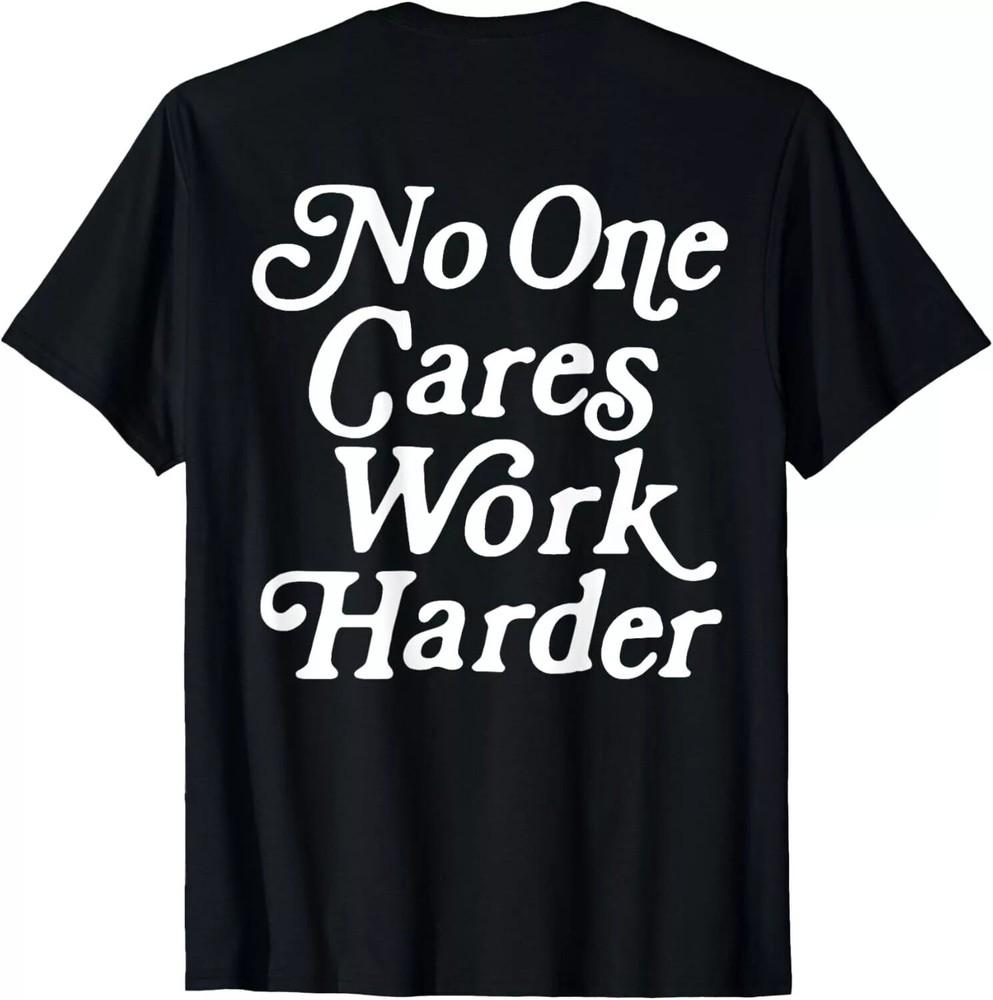 No One Cares Work Harder Funny Motivation Workout Gym Lovers ON BACK T-Shirt Unisex T-Shirt XXL
No One Cares Work Harder Funny Motivation Workout Gym Lovers ON BACK T-Shirt Unisex T-Shirt XXL