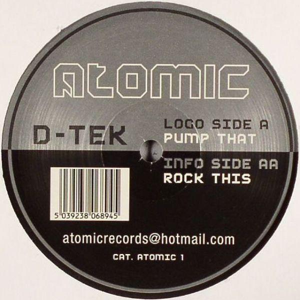 12inch Record D-TEK - Pump That / Rock This ATOMIC1 Atomic Records 2003 UK Dance & Electronica Used
12inch Record D-TEK - Pump That / Rock This ATOMIC1 Atomic Records 2003 UK Dance & Electronica Used