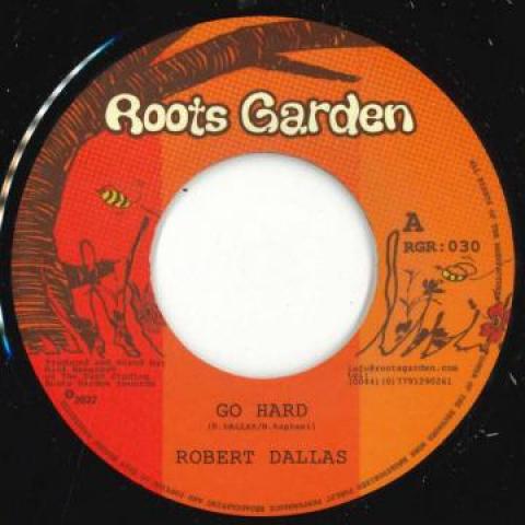 7inch Record ROBERT DALLAS - Go Hard RGR030 Roots Garden 2022 Europe Reggae, Ska & Dub
7inch Record ROBERT DALLAS - Go Hard RGR030 Roots Garden 2022 Europe Reggae, Ska & Dub