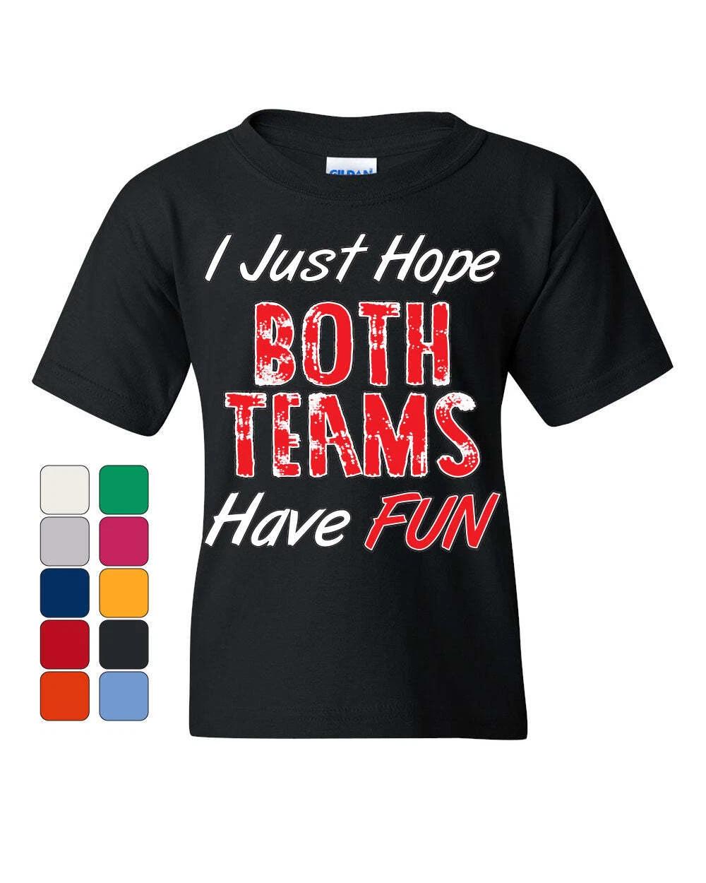 I Just Hope Both Teams Have Fun Youth kids boys T-Shirt Football Baseball Hockey Kids Tee 160
I Just Hope Both Teams Have Fun Youth kids boys T-Shirt Football Baseball Hockey Kids Tee 160