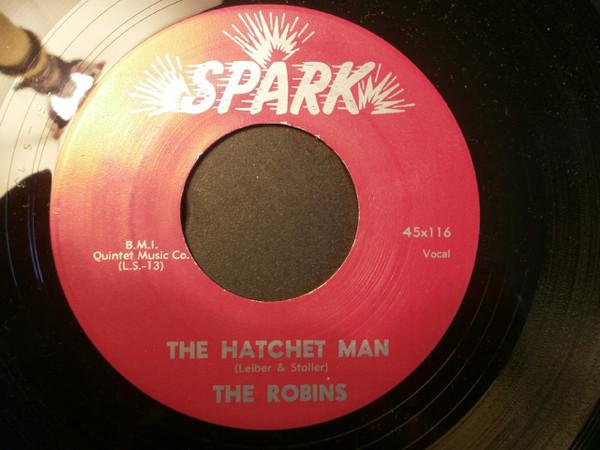 7inch Record ROBINS - The Hatchet Man / I Must Be Dreamin 45116 Spark Record Co US Rock Used
7inch Record ROBINS - The Hatchet Man / I Must Be Dreamin 45116 Spark Record Co US Rock Used