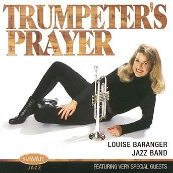 CD BARANGER, LOUISE - Trumpeter s Prayer DCD222 Summit Records 1999 US Jazz Used
CD BARANGER, LOUISE - Trumpeter s Prayer DCD222 Summit Records 1999 US Jazz Used