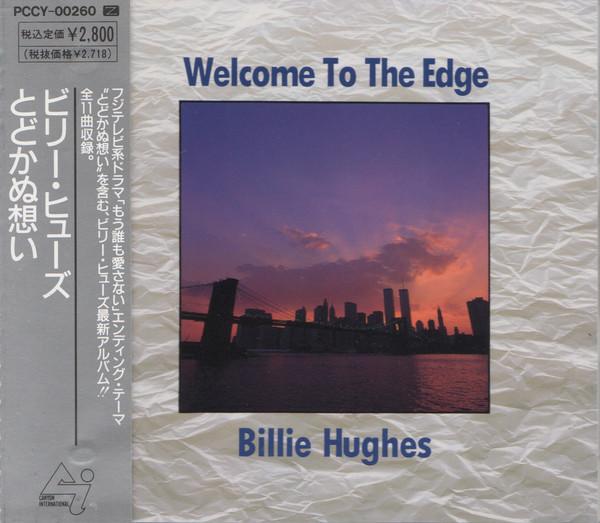 CD BILLIE HUGHES - Welcome To The Edge PCCY00260 Canyon Internat 1991 Japan Rock Used 
CD BILLIE HUGHES - Welcome To The Edge PCCY00260 Canyon Internat 1991 Japan Rock Used
