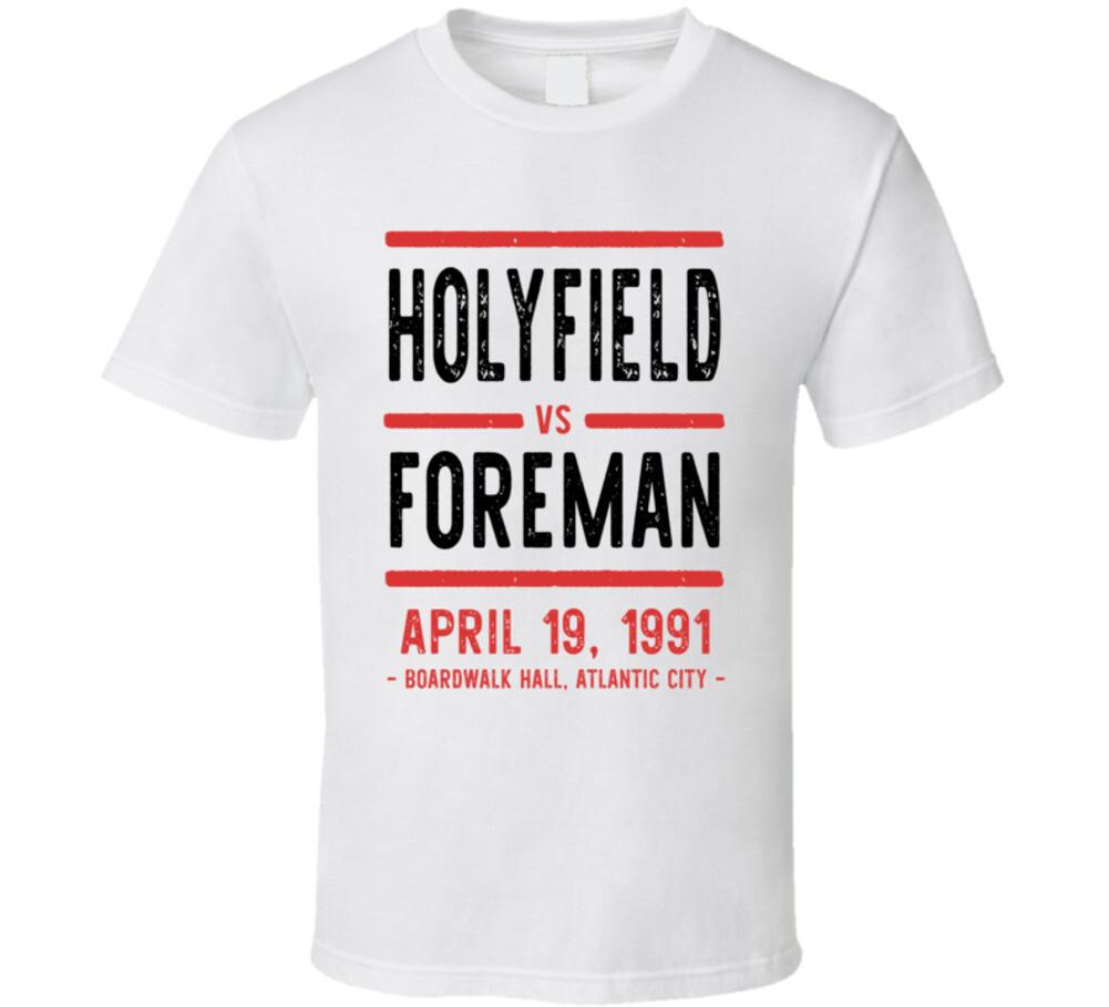 Holyfield Vs Foreman April 19 1991 Boardwalk Hall Atlantic City Boxing T Shirt Mens Womens Tees Top L
Holyfield Vs Foreman April 19 1991 Boardwalk Hall Atlantic City Boxing T Shirt Mens Womens Tees Top L