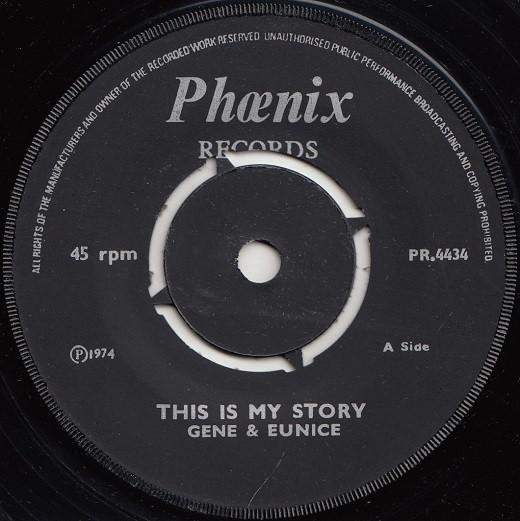 7inch Record GENE & EUNICE - This Is My Story PR4435 Phoenix Records 1974 UK Pop Used
7inch Record GENE & EUNICE - This Is My Story PR4435 Phoenix Records 1974 UK Pop Used
