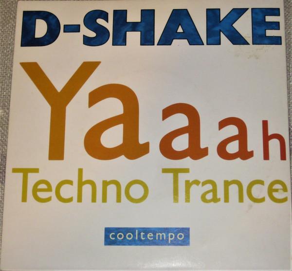 7inch Record D-SHAKE - Yaaah / Techno Trance COOL213 Cooltempo 1990 UK Dance & Electronica Used
7inch Record D-SHAKE - Yaaah / Techno Trance COOL213 Cooltempo 1990 UK Dance & Electronica Used