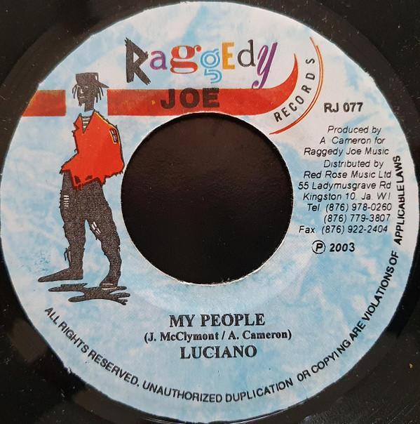 7inch Record LUCIANO - My People NONE Raggedy Joe Rec 2003 Jamaica Reggae, Ska & Dub Used
7inch Record LUCIANO - My People NONE Raggedy Joe Rec 2003 Jamaica Reggae, Ska & Dub Used