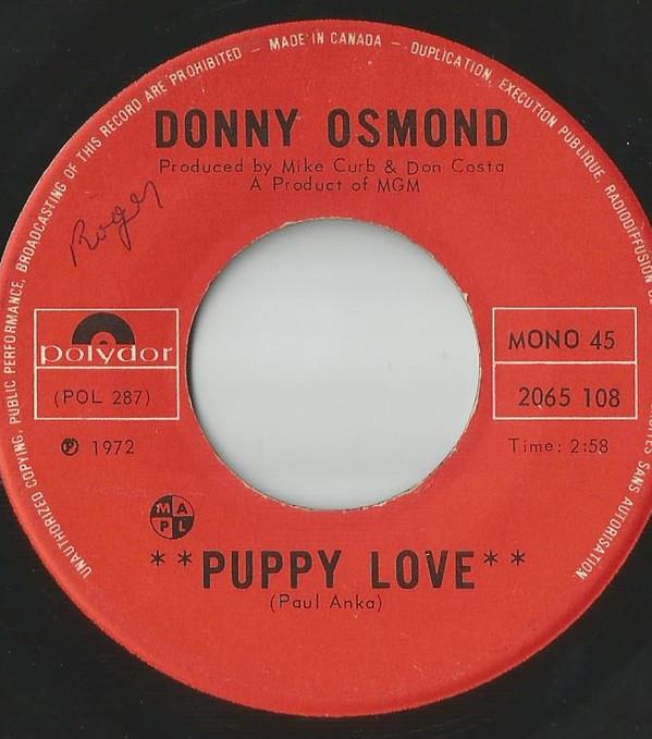 7inch Record DONNY OSMOND - Puppy Love / Let My People Go 2065108 Polydor 1972 Canada Rock Used
7inch Record DONNY OSMOND - Puppy Love / Let My People Go 2065108 Polydor 1972 Canada Rock Used