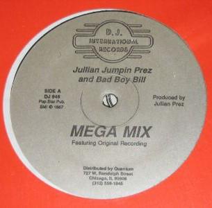 12inch Record JULIAN JUMPIN PEREZ & BAD BOY BIL - Mega Mix DJ946 D.J. Internatio 1987 US Dance & Electronica Used
12inch Record JULIAN JUMPIN PEREZ & BAD BOY BIL - Mega Mix DJ946 D.J. Internatio 1987 US Dance & Electronica Used