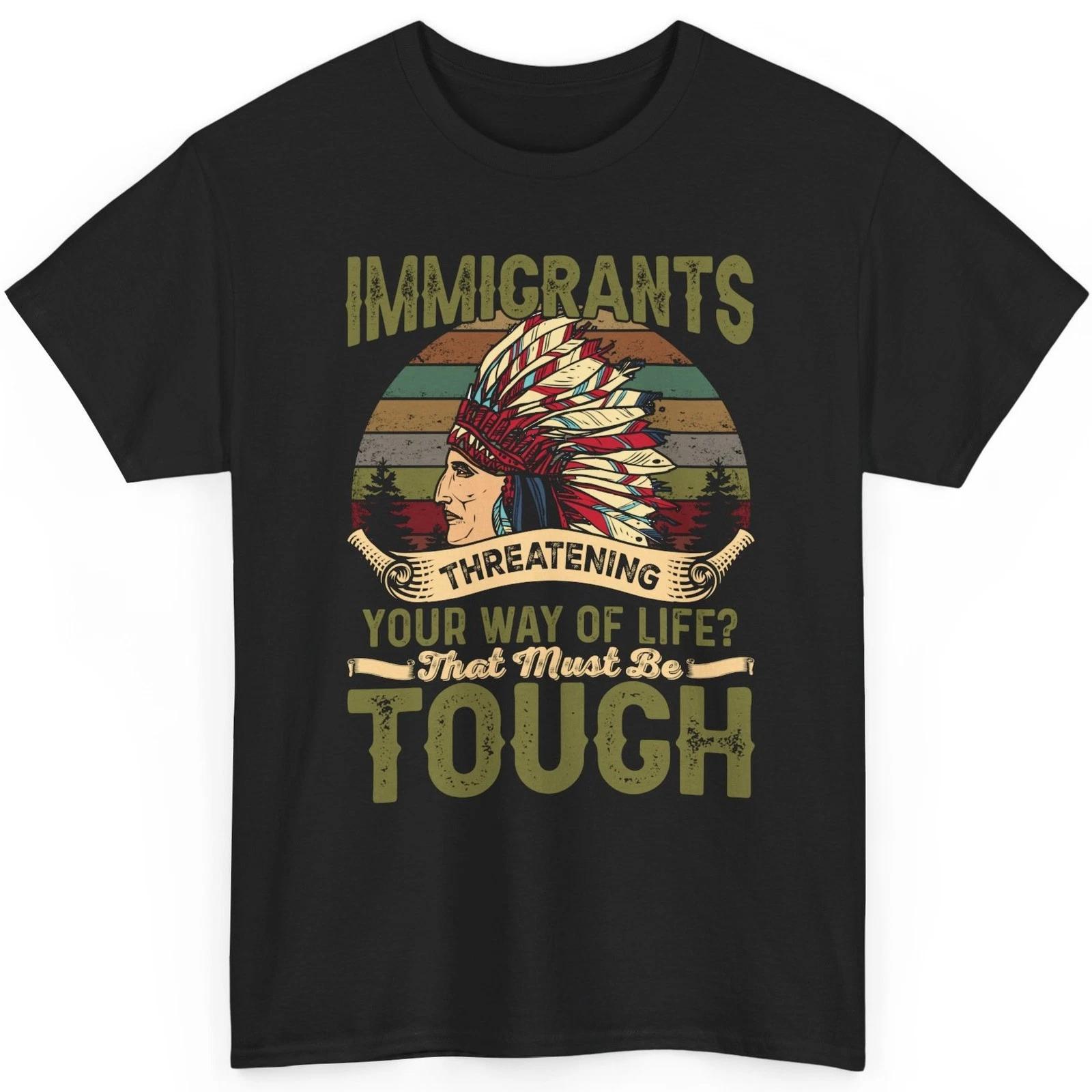 Anti Trump ICE Shirt Immigrants Threatening Your Way Of Life, Native American S
Anti Trump ICE Shirt Immigrants Threatening Your Way Of Life, Native American S