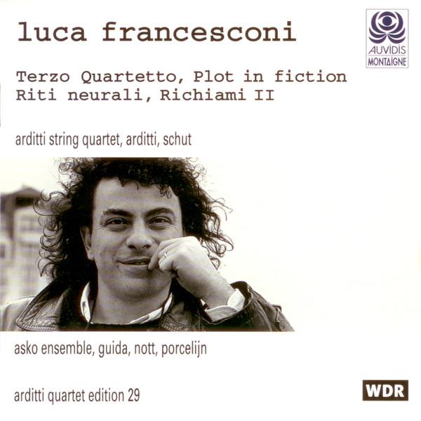 CD ARDITTI QUARTET - Francesconi:String Quartet MO782032 Montaigne 1996 France Classical Used
CD ARDITTI QUARTET - Francesconi:String Quartet MO782032 Montaigne 1996 France Classical Used