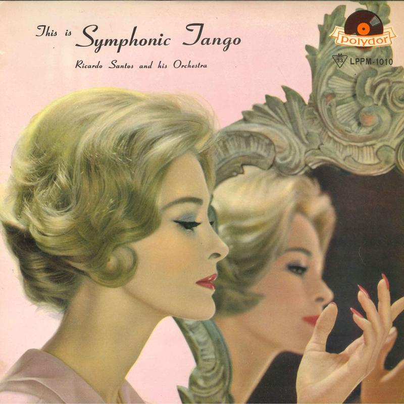 LP Record RICARDO SANTOS & HIS ORCHESTRA - This Is Symphonic Tango LPPM1010 POLYDOR Japan World Music Used
LP Record RICARDO SANTOS & HIS ORCHESTRA - This Is Symphonic Tango LPPM1010 POLYDOR Japan World Music Used