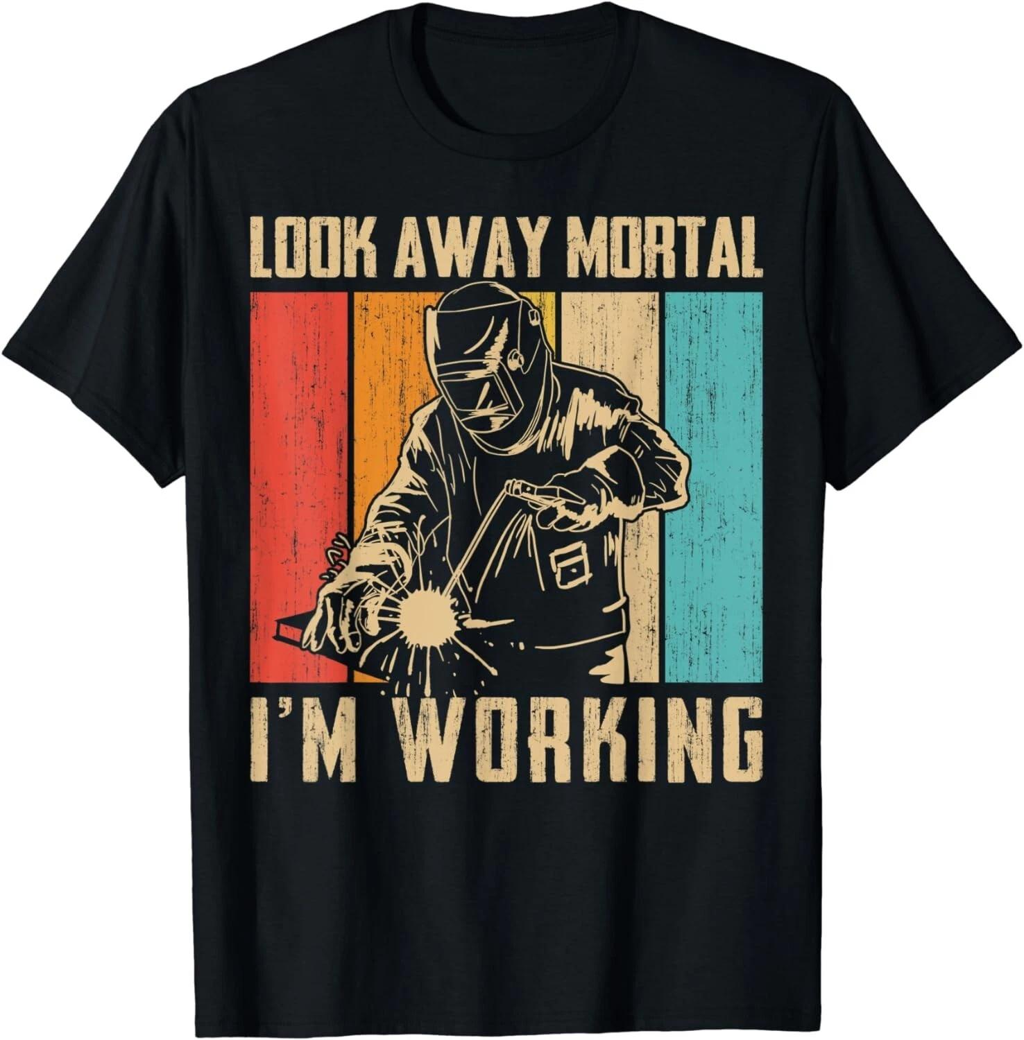 Look Away Mortal I m Working Funny Welding Welder Worker Gift Unisex T-Shirt 4XL
Look Away Mortal I m Working Funny Welding Welder Worker Gift Unisex T-Shirt 4XL