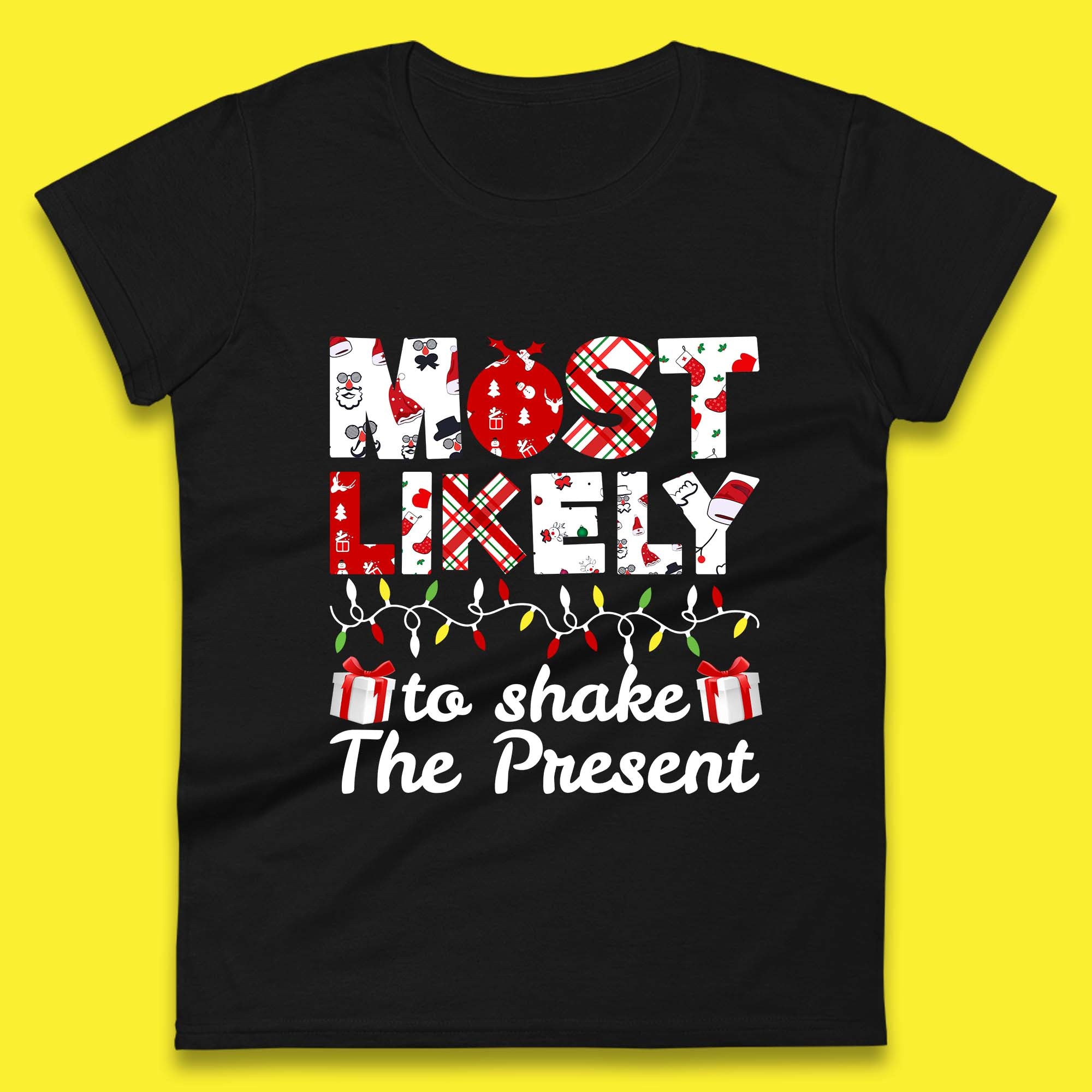Most Likely To Shake The Present Funny Christmas Womens T Shirt Mens Tops Tees Unisex Christmas Top M
Most Likely To Shake The Present Funny Christmas Womens T Shirt Mens Tops Tees Unisex Christmas Top M