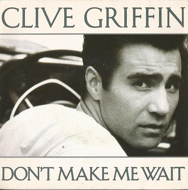 7inch Record CLIVE GRIFFIN Dont Make Me Wait 8705177 Mercury 1988 UK SoulFunk Used
7inch Record CLIVE GRIFFIN Dont Make Me Wait 8705177 Mercury 1988 UK SoulFunk Used