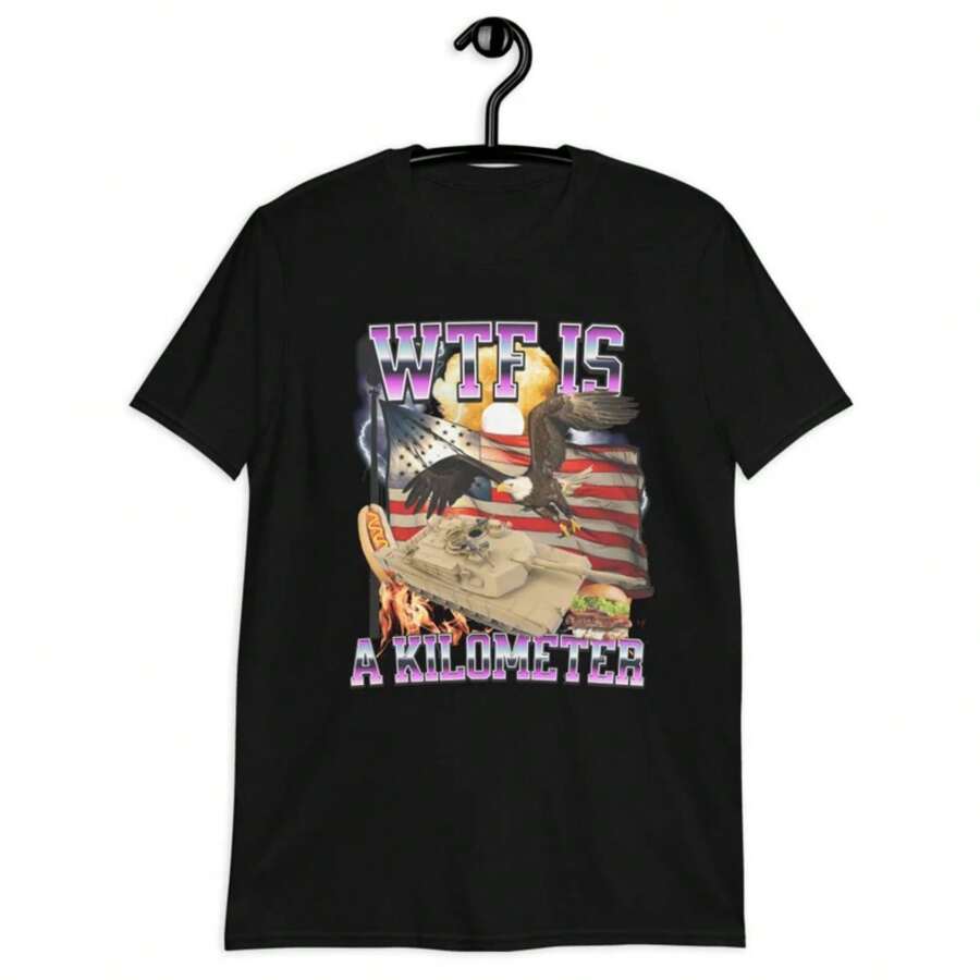 Stylish W T F Is A Kilometer TshirtShirts That Go HardFunny Memes TShirt Meme TeamCringy Shirts S
Stylish W T F Is A Kilometer TshirtShirts That Go HardFunny Memes TShirt Meme TeamCringy Shirts S