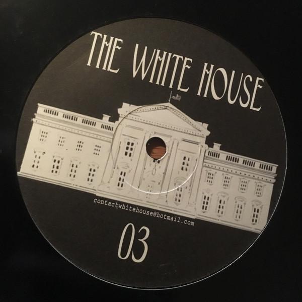 12inch Record UNKNOWN ARTIST - The White House 03 HOU03 Not On Label France Dance & Electronica Used
12inch Record UNKNOWN ARTIST - The White House 03 HOU03 Not On Label France Dance & Electronica Used