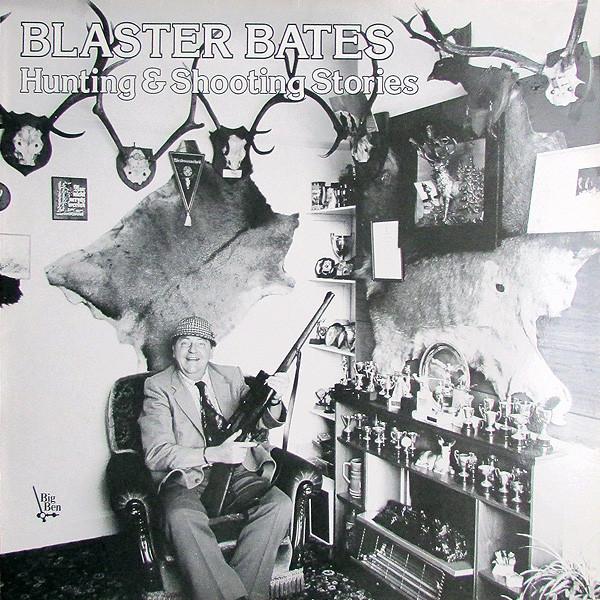 LP Record BLASTER BATES Hunting And Shooting Stories BB0015 Big Ben Records 1984 UK Soundtracks Musicals Used
LP Record BLASTER BATES Hunting And Shooting Stories BB0015 Big Ben Records 1984 UK Soundtracks Musicals Used