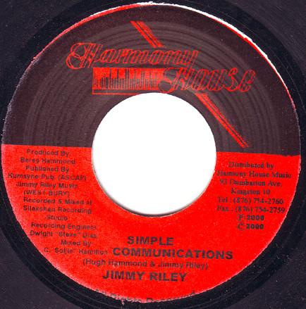7inch Record JIMMY RILEY - Simple Communications NONE Harmony House 2000 Jamaica Reggae, Ska & Dub Used
7inch Record JIMMY RILEY - Simple Communications NONE Harmony House 2000 Jamaica Reggae, Ska & Dub Used