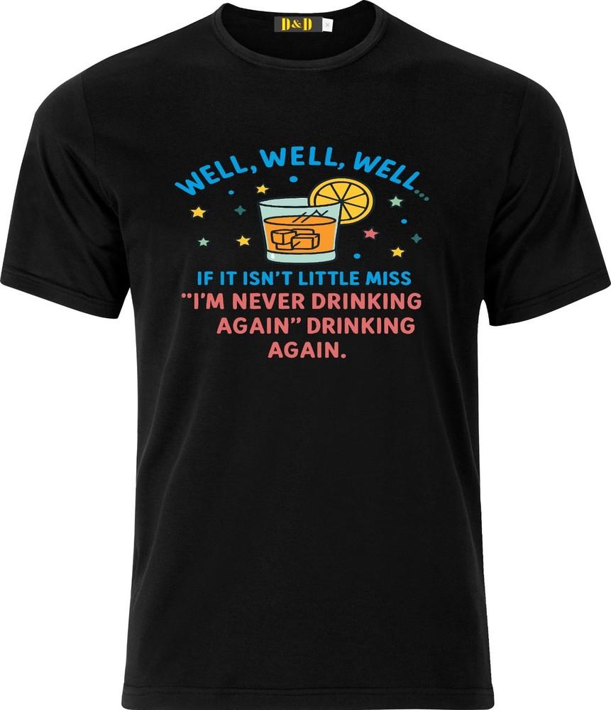 Well Well Well if it isn t little miss im never drinking again Adult DTF T-shirt 2XL
Well Well Well if it isn t little miss im never drinking again Adult DTF T-shirt 2XL