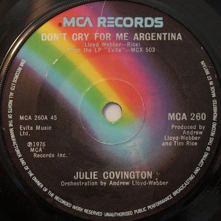 7inch Record JULIE COVINGTON - Don t Cry For Me Argentina MCA260 MCA Records 1976 UK Soundtracks & Musicals Used
7inch Record JULIE COVINGTON - Don t Cry For Me Argentina MCA260 MCA Records 1976 UK Soundtracks & Musicals Used
