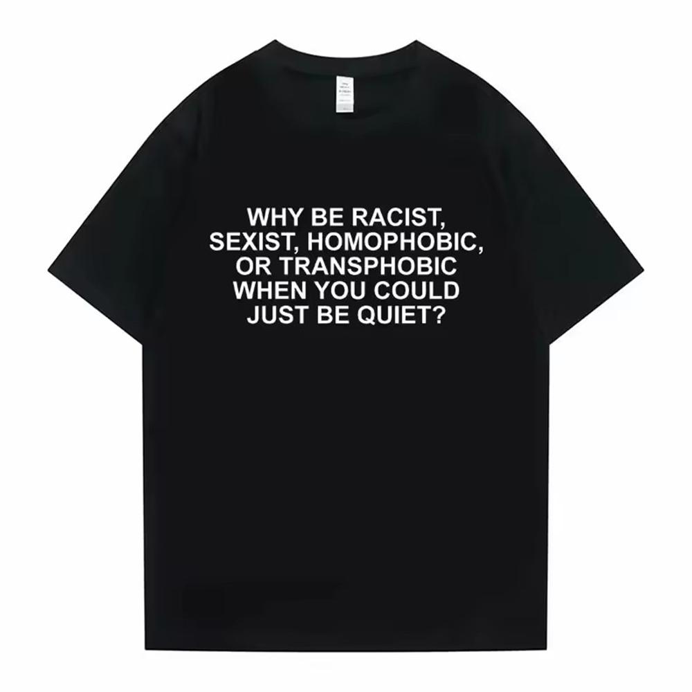 Why Be Racist Frank Tee Shirt Homme New In Top & Tees Mens Men Clothing Short Sleeve Round Neck Printing Pullover T-shirt XXXXL
Why Be Racist Frank Tee Shirt Homme New In Top & Tees Mens Men Clothing Short Sleeve Round Neck Printing Pullover T-shirt XXXXL