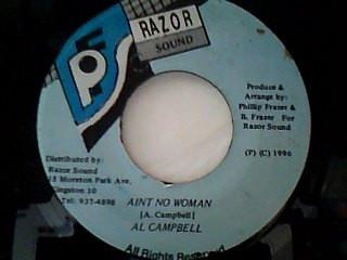 7inch Record AL CAMPBELL - Ain t No Woman NONE Razor Sound 1996 Jamaica Reggae, Ska & Dub Used
7inch Record AL CAMPBELL - Ain t No Woman NONE Razor Sound 1996 Jamaica Reggae, Ska & Dub Used