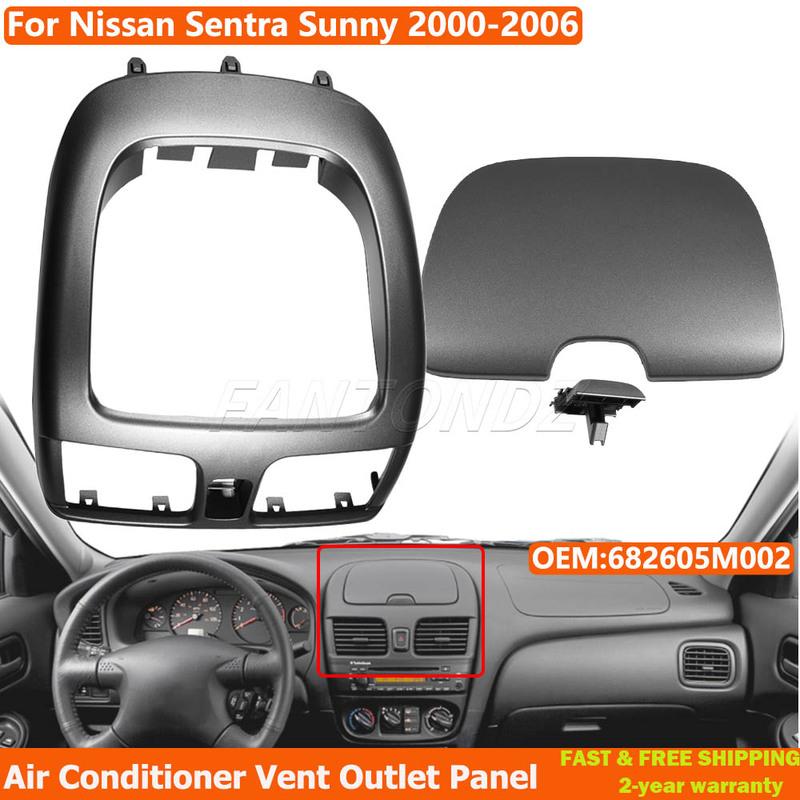 For Nissan Sentra Sunny 2000 2001 2002 2003 2004 2005 2006 Car Air Conditioner Vent Outlet Panel Accessories OEM 682605M002
For Nissan Sentra Sunny 2000 2001 2002 2003 2004 2005 2006 Car Air Conditioner Vent Outlet Panel Accessories OEM 682605M002