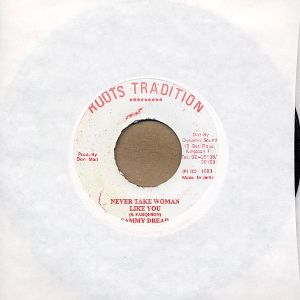 7inch Record SAMMY DREAD - Never Take Woman Like You none Roots Tradition 1993 Jamaica Reggae, Ska & Dub Used
7inch Record SAMMY DREAD - Never Take Woman Like You none Roots Tradition 1993 Jamaica Reggae, Ska & Dub Used