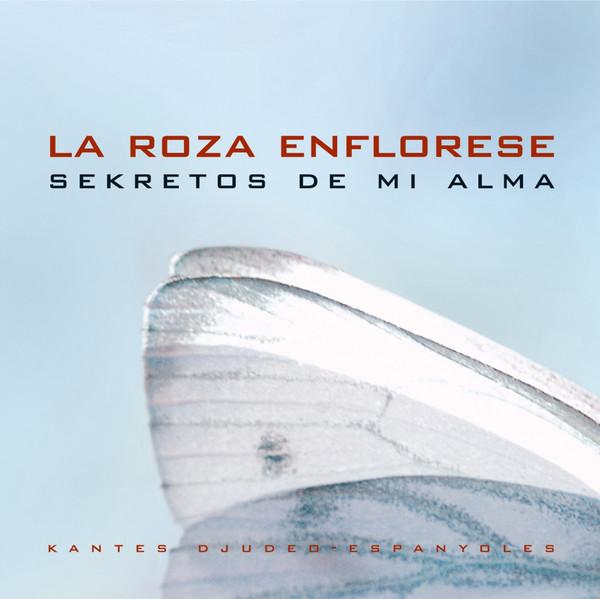 CD LA ROZA ENFLORESE - Sekretos De Mi Alma ADW7510 Pavane Records 2006 Belgium Classical Used
CD LA ROZA ENFLORESE - Sekretos De Mi Alma ADW7510 Pavane Records 2006 Belgium Classical Used