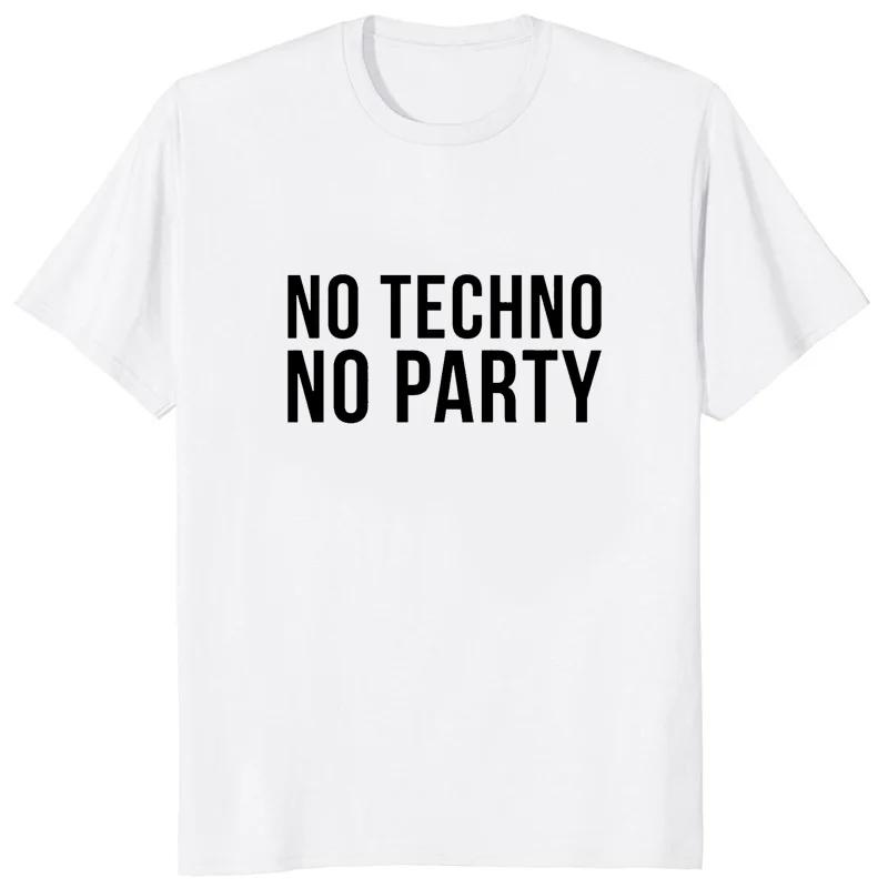 NO TECHNO NO PARTY T-SHIRT MUSIC CLUB Casual Fashion Man T Shirt Loose Streetwear Hipster Women Tshirt Soft Korea Style Y2k Tees XXL
NO TECHNO NO PARTY T-SHIRT MUSIC CLUB Casual Fashion Man T Shirt Loose Streetwear Hipster Women Tshirt Soft Korea Style Y2k Tees XXL