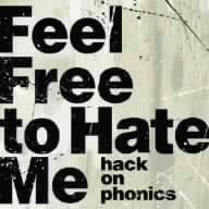 CD HACK ON PHONICS - Feel Free to Hate Me ZARCD1003 alright Records 2008 Japan ObiRock Used
CD HACK ON PHONICS - Feel Free to Hate Me ZARCD1003 alright Records 2008 Japan ObiRock Used
