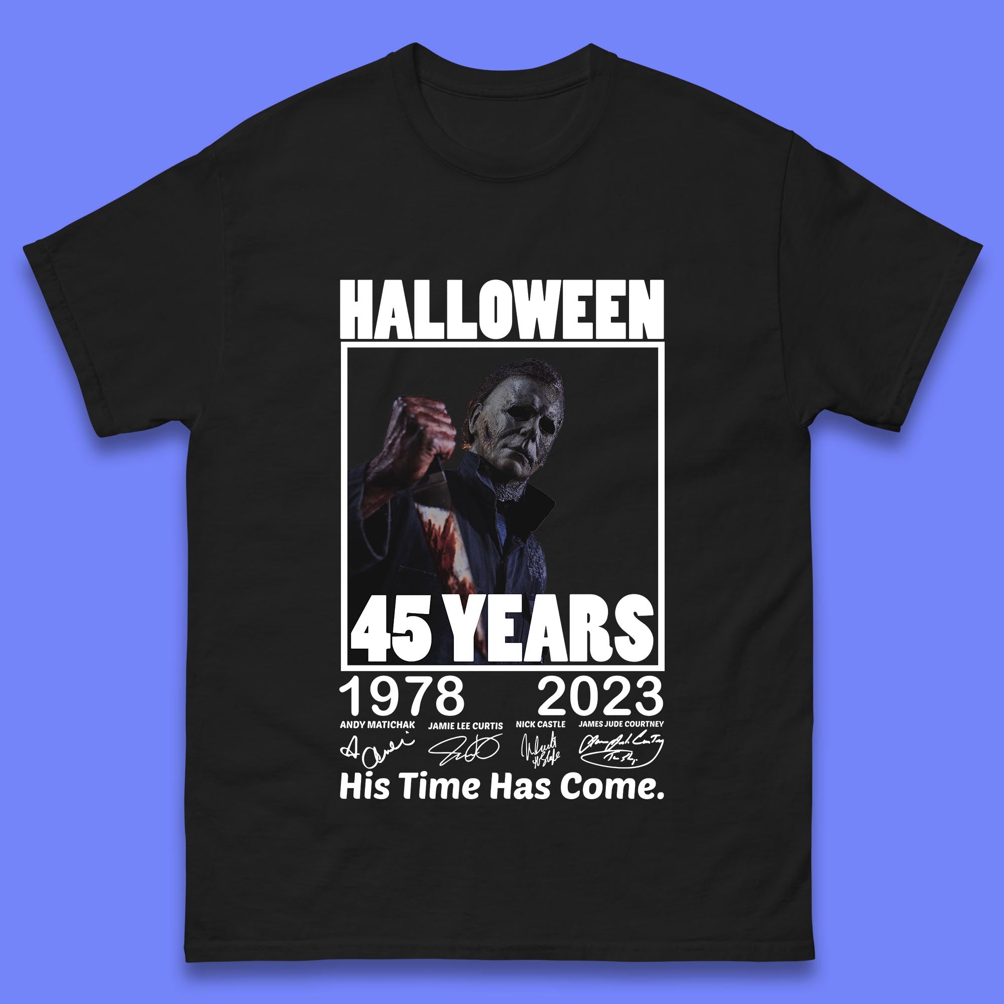 Michael Myers Fictional Character Signatures Halloween 45 Years 1978-2023 His Time Has Come Scary Movie Mens Tee Top M
Michael Myers Fictional Character Signatures Halloween 45 Years 1978-2023 His Time Has Come Scary Movie Mens Tee Top M