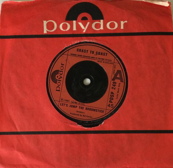 7inch Record COAST TO COAST - Let s Jump The Broomstick POSP249 Polydor 1981 UK Rock Used
7inch Record COAST TO COAST - Let s Jump The Broomstick POSP249 Polydor 1981 UK Rock Used