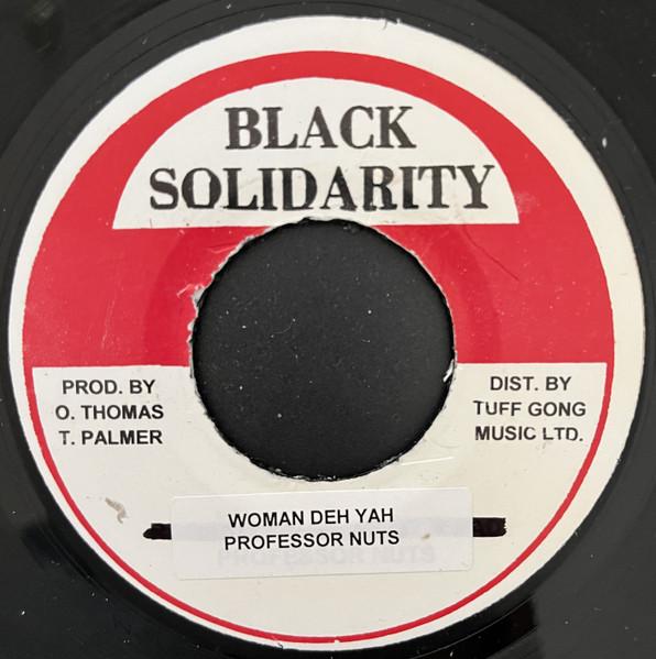 7inch Record PROFESSOR NUTS - Woman Deh Yah none Black Solidarit Jamaica Reggae, Ska & Dub Used
7inch Record PROFESSOR NUTS - Woman Deh Yah none Black Solidarit Jamaica Reggae, Ska & Dub Used