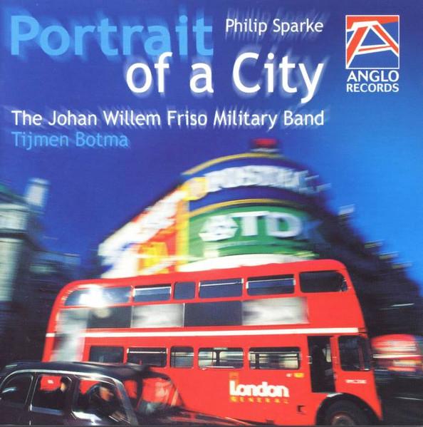 CD PHILIP SPARKE, JOHAN WILLEM FRISO K - Portrait of a City AR0043 Anglo Records 2003 US Classical Used
CD PHILIP SPARKE, JOHAN WILLEM FRISO K - Portrait of a City AR0043 Anglo Records 2003 US Classical Used