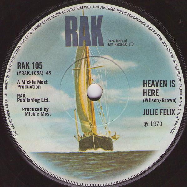 7inch Record JULIE FELIX Heaven Is Here RAK105 RAK 1970 UK Pop Used
7inch Record JULIE FELIX Heaven Is Here RAK105 RAK 1970 UK Pop Used