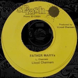 7inch Record LLOYD CHARMERS Father Mary FLC7859 Splash 1973 Jamaica Reggae Ska Dub Used
7inch Record LLOYD CHARMERS Father Mary FLC7859 Splash 1973 Jamaica Reggae Ska Dub Used