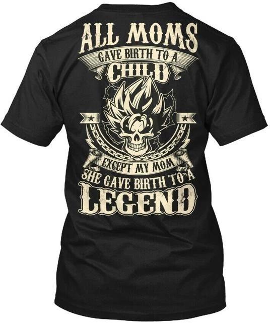 Mom Gave Birth To A Legend All Moms Child Except My TTshirt Made in USA S to 5XL 3XL
Mom Gave Birth To A Legend All Moms Child Except My TTshirt Made in USA S to 5XL 3XL