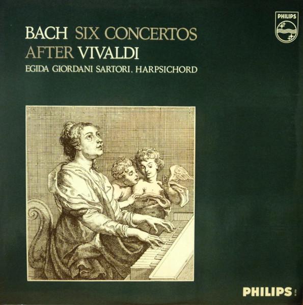 LP Record EGIDA GIORDANI SARTORI Bach Six Concertos After Vivaldi A2353L Philips Netherland Classical Used
LP Record EGIDA GIORDANI SARTORI Bach Six Concertos After Vivaldi A2353L Philips Netherland Classical Used