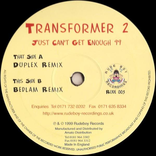 12inch Record TRANSFORMER 2 - Just Can t Get Enough 99 RUDE003 Rudeboy Recordi 1999 UK Dance & Electronica Used
12inch Record TRANSFORMER 2 - Just Can t Get Enough 99 RUDE003 Rudeboy Recordi 1999 UK Dance & Electronica Used