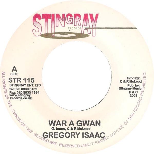 7inch Record GREGORY ISAACS - War A Gwan STR115 Stingray Record 2003 UK Reggae, Ska & Dub Used
7inch Record GREGORY ISAACS - War A Gwan STR115 Stingray Record 2003 UK Reggae, Ska & Dub Used